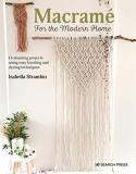 Isabella Strambio Macram? For The Modern Home 16 Stunning Projects Using Simple Knots And Natur 
