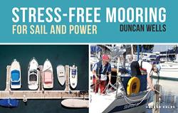 Duncan Wells Stress Free Mooring For Sail And Power 