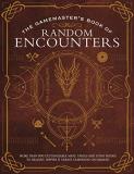 Jeff Ashworth The Game Master's Book Of Random Encounters 500+ Customizable Maps Tables And Story Hooks To 