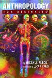 Micah J. Fleck Anthropology For Beginners 