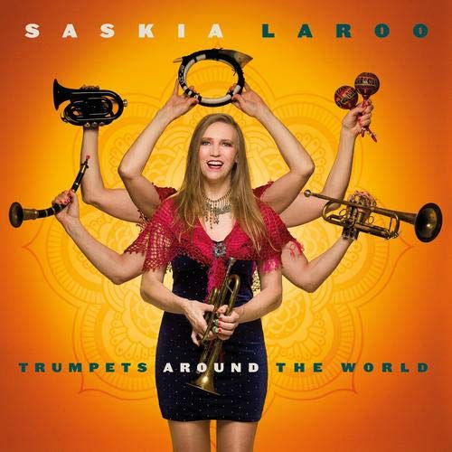 Saskia Laroo/Trumpets Around The World