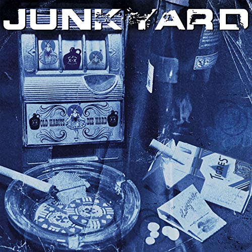 Junkyard/Old Habits Die Hard