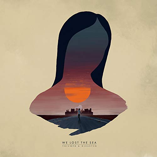We Lost The Sea/Triumph & Disaster