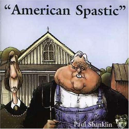 Paul Shanklin/American Spastic