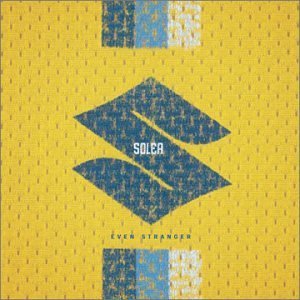 Solea/Even Stranger