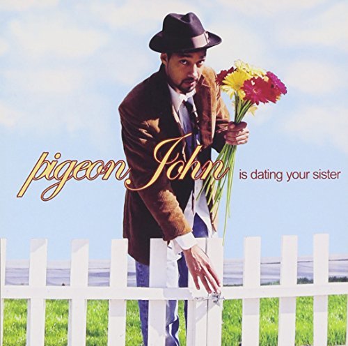 Pigeon John/Pigeon John Is Dating Your Sis