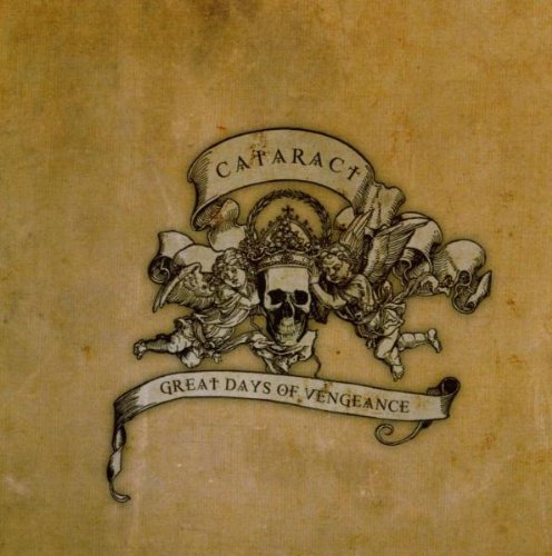 CATARACT/GREAT DAYS OF VENGEANCE