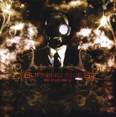 Burning Skies/Greed.Filth.Abuse.Corruption