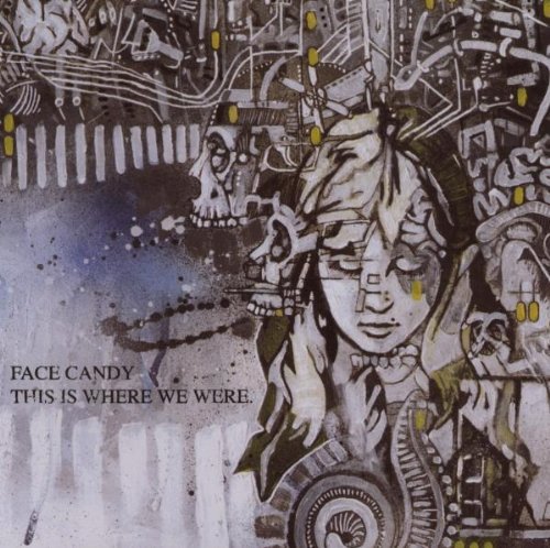 Face Candy/This Is Where We Were@Explicit Version