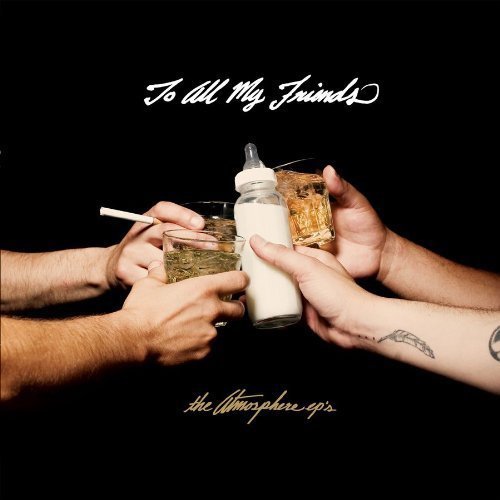 Atmosphere/To All My Friends, Blood Makes The Blade Holy: The@Explicit