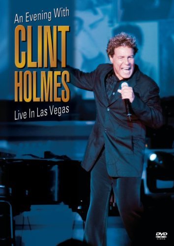 Clint Holmes/Evening With Clint Holmes: Liv