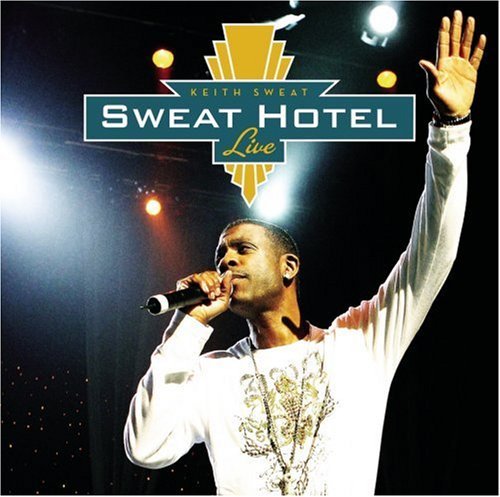 Keith Sweat/Sweat Hotel Live