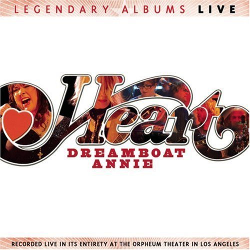 Heart/Dreamboat Annie Live@Legendary Albums