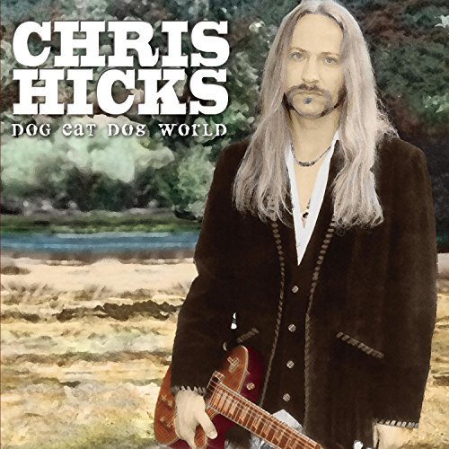 Chris Hicks/Dog Eat Dog World