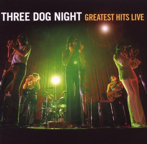 Three Dog Night/Greatest Hits Live