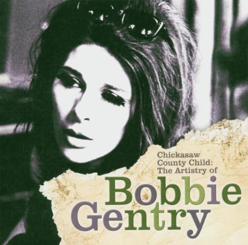 Bobbie Gentry Chickasaw County Child Artist 