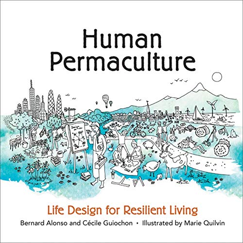 Bernard Alonso Human Permaculture Life Design For Resilient Living 