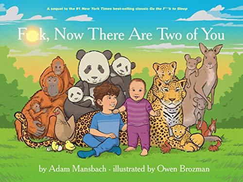 Adam Mansbach Fuck Now There Are Two Of You (go The Fuck To Sle 