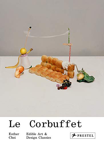 Esther Choi Le Corbuffet Edible Art And Design Classics 