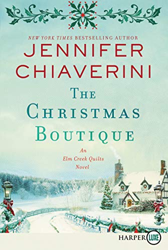 Jennifer Chiaverini/The Christmas Boutique@ An ELM Creek Quilts Novel@LARGE PRINT
