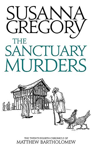 Susanna Gregory/The Sanctuary Murders@ The Twenty Fourth Chronicle of Matthew Bartholome