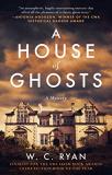 W. C. Ryan A House Of Ghosts A Gripping Murder Mystery Set In A Haunted House 