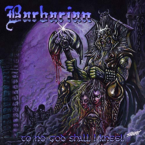 Barbarian/To No God Shall I Kneel