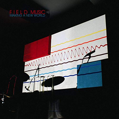 Field Music/Making A New World