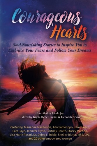 Kristi Ling/Courageous Hearts@ Soul-Nourishing Stories to Inspire You to Embrace