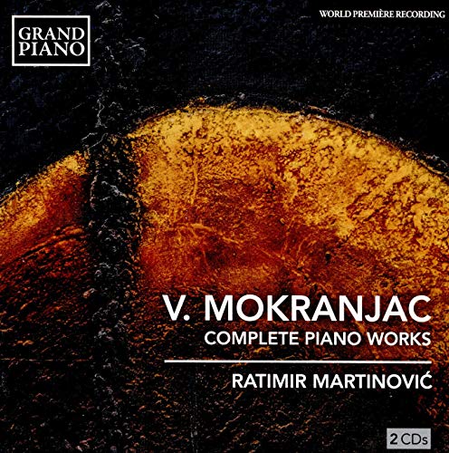 Mokranjac / Martinovic/Complete Works For Piano