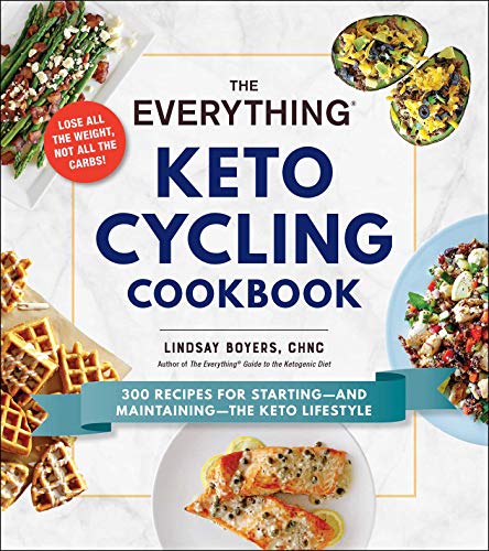 Lindsay Boyers The Everything Keto Cycling Cookbook 300 Recipes For Starting And Maintaining The Ke 