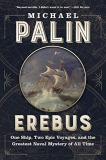 Michael Palin Erebus One Ship Two Epic Voyages And The Greatest Nava 