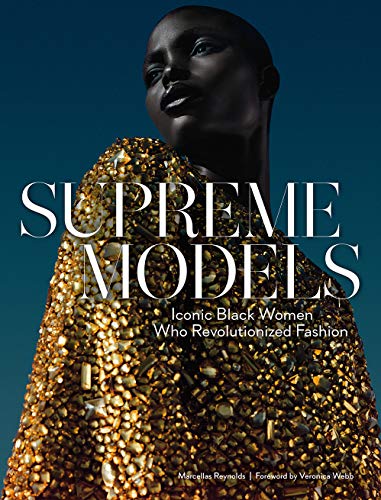Marcellas Reynolds Supreme Models Iconic Black Women Who Revolutionized Fashion 