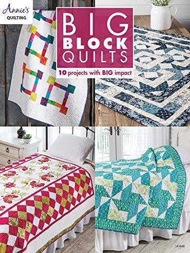 Annie's Big Block Quilts 10 Projects With Big Imapct 