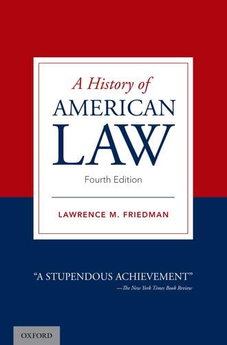 Friedman A History Of American Law 0004 Edition; 