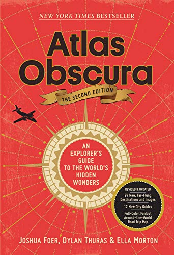 Joshua Foer/Atlas Obscura, 2nd Edition@An Explorer's Guide to the World's Hidden Wonders@0002 EDITION;Second Edition,