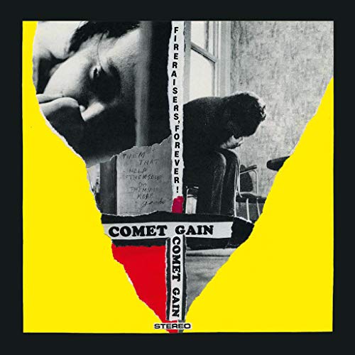Comet Gain/Fireraisers Forever!
