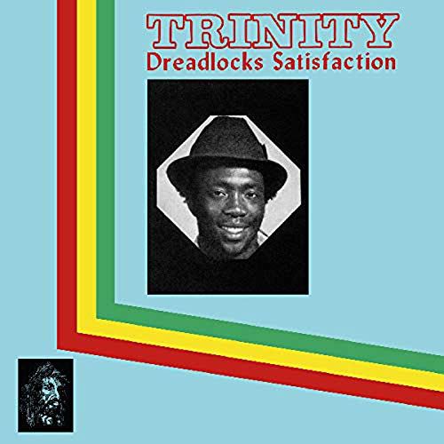 Trinity/Dreadlocks Satisfaction
