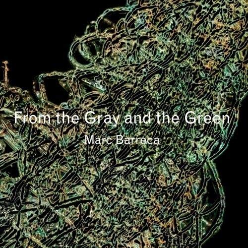 Marc Barreca/From The Gray & The Green@.