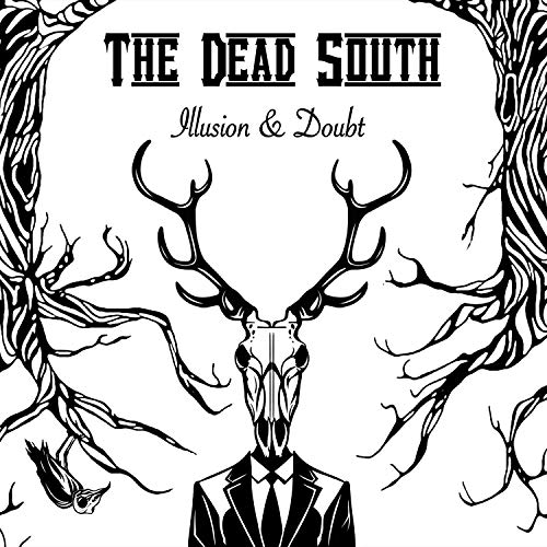 The Dead South/Illusion & Doubt