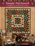 Kim Diehl Simple Patchwork Stunning Quilts That Are A Snap To Stitch 