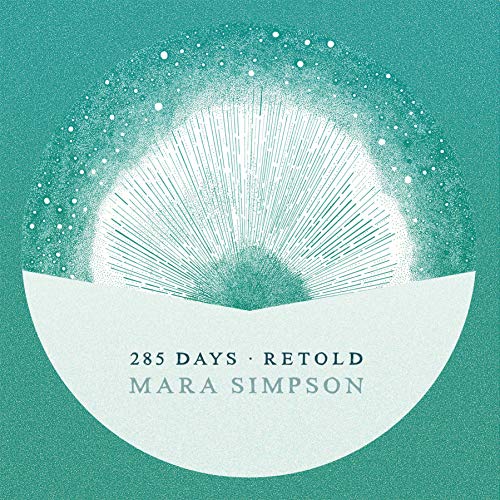 Mara Simpson/285 Days Retold
