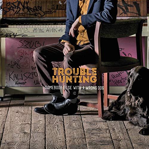 Licak / Trouble Hunting / Dabr/Somebody Else With A Wrong Dog