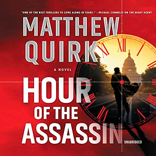 Matthew Quirk Hour Of The Assassin 