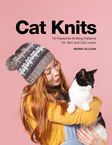 Marna Gilligan Cat Knits 16 Pawsome Knitting Patterns For Yarn And Cat Lov 