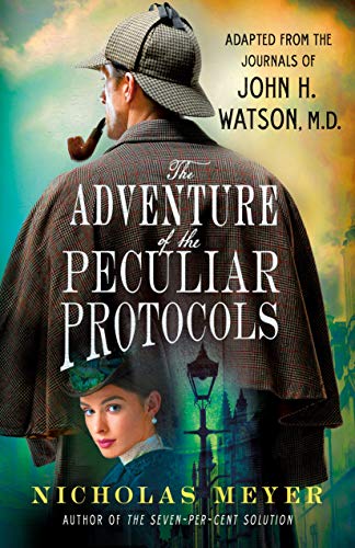 Nicholas Meyer/The Adventure of the Peculiar Protocols@ Adapted from the Journals of John H. Watson, M.D.