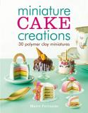 Maive Ferrando Miniature Cake Creations 
