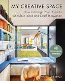 Donald M. Rattner My Creative Space How To Design Your Home To Stimulate Ideas And Sp 