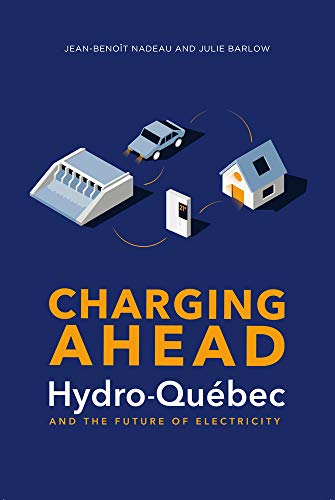 Julie Barlow/Charging Ahead@ Hydro-Qu?bec and the Future of Electricity