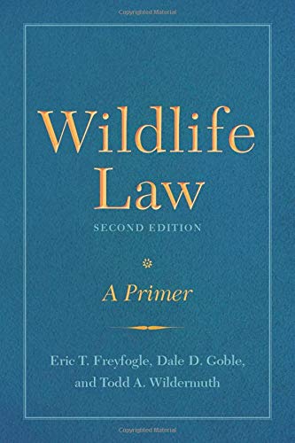 Dale D. Goble Wildlife Law Second Edition A Primer 0002 Edition;second Edition 